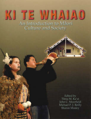 Ki Te Whaiao: An Introduction to Maori Culture and Society