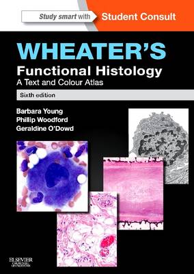Wheater's Functional Histology: A Text and Colour Atlas