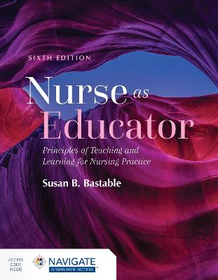 Nurse as Educator: Principles of Teaching and Learning for Nursing Practice: Principles of Teaching and Learning for Nursing Practice - Click Image to Close